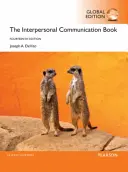 Kniha o medziľudskej komunikácii, globálne vydanie - Interpersonal Communication Book, Global Edition