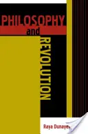 Filozofia a revolúcia: Od Hegela po Sartra a od Marxa po Maa - Philosophy and Revolution: From Hegel to Sartre, and from Marx to Mao