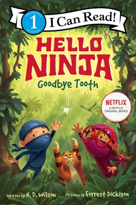 Ahoj, nindža. Zbohom, Zubko! - Hello, Ninja. Goodbye, Tooth!
