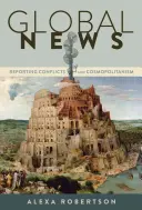 Globálne spravodajstvo: Spravodajstvo o konfliktoch a kozmopolitizmus - Global News: Reporting Conflicts and Cosmopolitanism