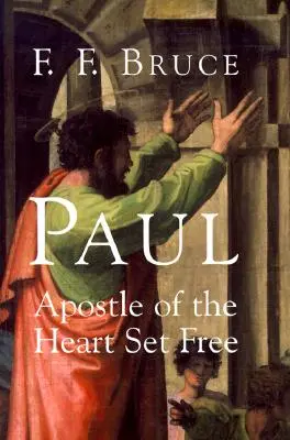 Pavol: Apoštol oslobodeného srdca - Paul: Apostle of the Heart Set Free