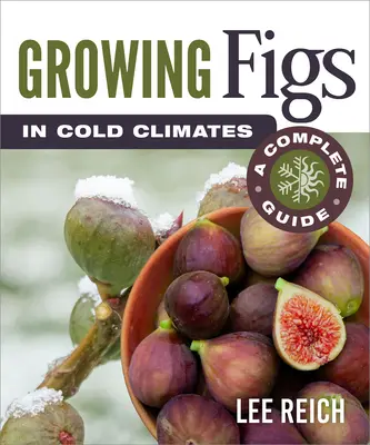 Pestovanie fíg v chladnom podnebí: Kompletný sprievodca - Growing Figs in Cold Climates: A Complete Guide
