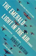Smaragdové svetlo vo vzduchu - príbehy - Emerald Light in the Air - Stories
