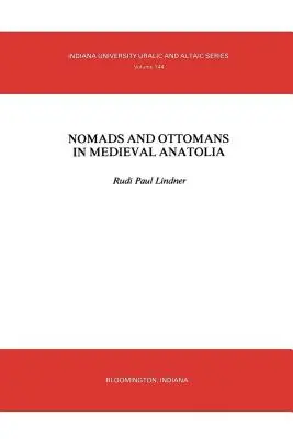 Nomádi a Osmani v stredovekej Anatólii - Nomads and Ottomans in Medieval Anatolia