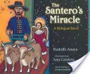 Santerov zázrak: Dvojjazyčný príbeh - The Santero's Miracle: A Bilingual Story