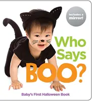 Kto hovorí Boo?: Prvá halloweenska kniha pre bábätko - Who Says Boo?: Baby's First Halloween Book