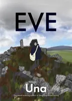 Eve: nový grafický román od oceňovanej autorky knihy Becoming Unbecoming - Eve: the new graphic novel from the award-winning author of Becoming Unbecoming
