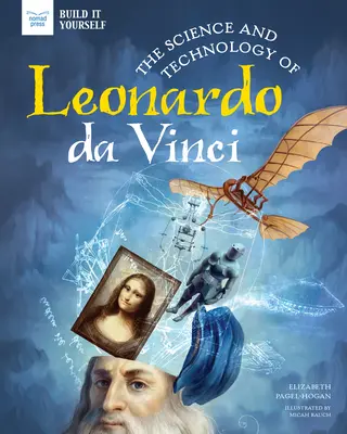 Veda a technika Leonarda da Vinciho - The Science and Technology of Leonardo Da Vinci