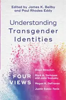 Pochopenie transrodových identít: Štyri pohľady - Understanding Transgender Identities: Four Views