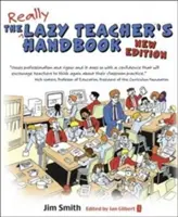 Príručka lenivého učiteľa: Ako sa vaši študenti naučia viac, keď učíte menej - The Lazy Teacher's Handbook: How Your Students Learn More When You Teach Less