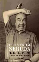 Esenciálny Neruda - Vybrané básne - Th Essential Neruda - Selected Poems