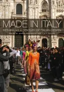Made in Italy: Prehodnotenie storočia talianskeho dizajnu - Made in Italy: Rethinking a Century of Italian Design