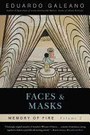 Tváre a masky: Pamäť ohňa, 2. zväzok, 2 - Faces and Masks: Memory of Fire, Volume 2, 2