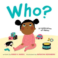 Kto?: Oslava bábätiek - Who?: A Celebration of Babies