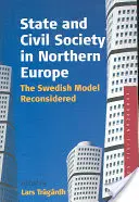 Štát a občianska spoločnosť v severnej Európe: Švédsky model po prehodnotení - State and Civil Society in Northern Europe: The Swedish Model Reconsidered