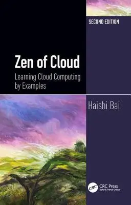 Zen mraku: Učenie sa cloud computingu na príkladoch, druhé vydanie - Zen of Cloud: Learning Cloud Computing by Examples, Second Edition
