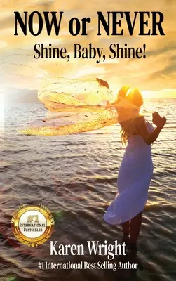 Teraz alebo nikdy: Shine, Baby, Shine! - Now or Never: Shine, Baby, Shine!
