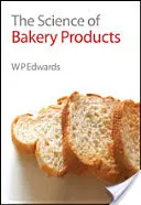 Veda o pekárenských výrobkoch - The Science of Bakery Products