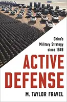 Aktívna obrana: Vojenská stratégia Číny od roku 1949 - Active Defense: China's Military Strategy Since 1949