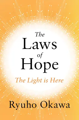 Zákony nádeje: Svetlo je tu - The Laws of Hope: The Light Is Here