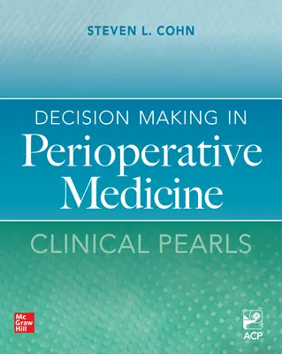 Rozhodovanie v perioperačnej medicíne: Klinické perly - Decision Making in Perioperative Medicine: Clinical Pearls