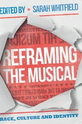 Preformátovanie muzikálu: Rasa, kultúra a identita - Reframing the Musical: Race, Culture and Identity