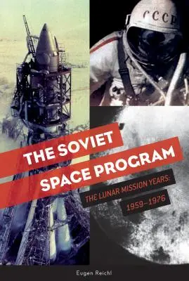 Sovietsky vesmírny program: Roky lunárnej misie: 1959-1976 - The Soviet Space Program: The Lunar Mission Years: 1959-1976