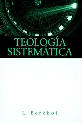 Teologia Sistematica = Systematická teológia - Teologia Sistematica = Systematic Theology