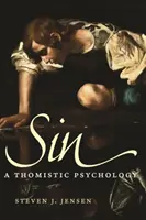 Hriech: Tomistická psychológia - Sin: A Thomistic Psychology