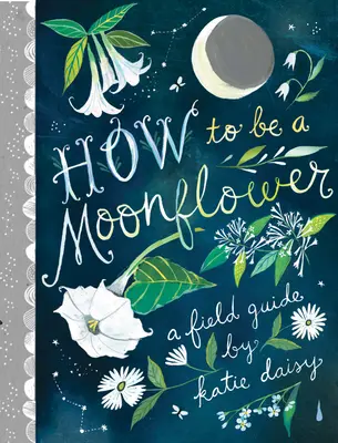 Ako sa stať mesačným kvetom - How to Be a Moonflower