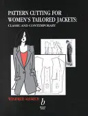 Strihanie vzorov na dámske saká na mieru - klasické a súčasné - Pattern Cutting for Women's Tailored Jackets - Classic and Contemporary