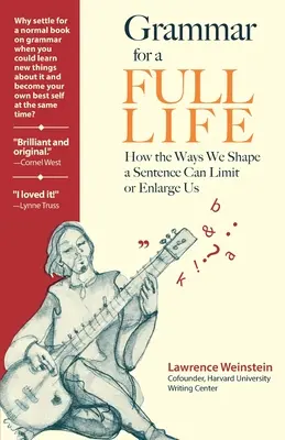 Gramatika pre plnohodnotný život: Ako nás spôsoby, ktorými tvarujeme vetu, môžu obmedzovať alebo rozširovať - Grammar for a Full Life: How the Ways We Shape a Sentence Can Limit or Enlarge Us