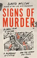 Znaky vraždy: Malé škótske mesto, justičný omyl a hľadanie pravdy - Signs of Murder: A Small Town in Scotland, a Miscarriage of Justice and the Search for the Truth