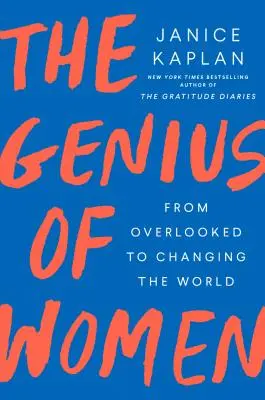 Génius žien: Od prehliadania k zmene sveta - The Genius of Women: From Overlooked to Changing the World