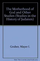 Božie materstvo a iné štúdie - The Motherhood of God and Other Studies
