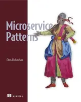 Vzory mikroslužieb: S príkladmi v jazyku Java - Microservices Patterns: With Examples in Java