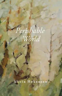 Svet, ktorý podlieha skaze - Perishable World