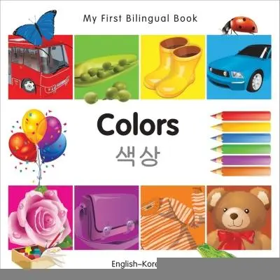 Moja prvá dvojjazyčná kniha - farby (anglicko-korejsky) - My First Bilingual Book-Colors (English-Korean)