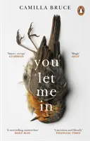 Pustila si ma dnu - uznávaný, znepokojujúci román o strašidelnej láske, pomste a povahe pravdy - You Let Me In - The acclaimed, unsettling novel of haunted love, revenge and the nature of truth