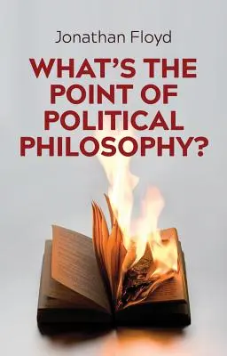 Aký zmysel má politická filozofia? - What's the Point of Political Philosophy?