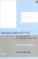 Sociolingvistika: Úvod do jazyka a spoločnosti - Sociolinguistics: An Introduction to Language and Society