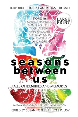 Ročné obdobia medzi nami: Príbehy o identitách a spomienkach - Seasons Between Us: Tales of Identities and Memories