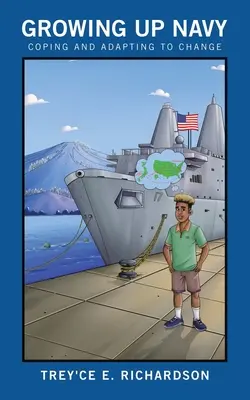 Growing up Navy (Dospievanie v námorníctve): Zvládanie a prispôsobovanie sa zmenám - Growing up Navy: Coping and Adapting to Change