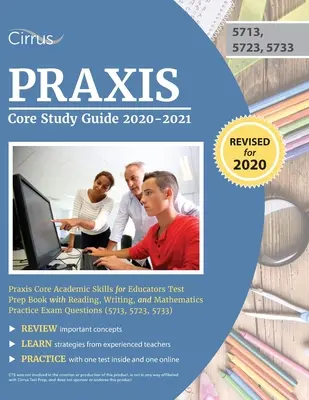 Praxis Core Study Guide 2020-2021: Praxis Core Academic Skills for Educators Test Prep Book with Reading, Writing, and Mathematics Practice Exam Quest (Príprava na test Praxis Core akademických zručností pre učiteľov) - Praxis Core Study Guide 2020-2021: Praxis Core Academic Skills for Educators Test Prep Book with Reading, Writing, and Mathematics Practice Exam Quest