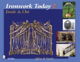 Železiarstvo dnes 2: Zvnútra a zvonka - Ironwork Today 2: Inside & Out