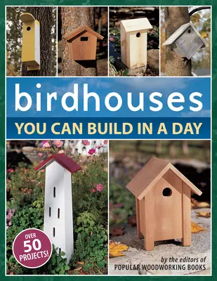 Vtáčie búdky, ktoré postavíte za jeden deň - Birdhouses You Can Build in a Day