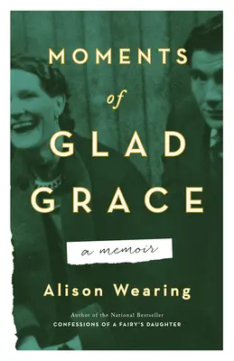 Chvíle radostnej milosti: A Memoir - Moments of Glad Grace: A Memoir