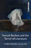 Samuel Beckett a teror literatúry - Samuel Beckett and the Terror of Literature