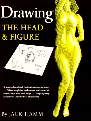 Kreslenie hlavy a postavy: Príručka, vďaka ktorej je kreslenie jednoduché - Drawing the Head and Figure: A How-To Handbook That Makes Drawing Easy