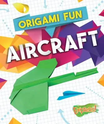 Origami zábava: . - Origami Fun: Aircraft